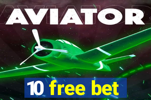 10 free bet